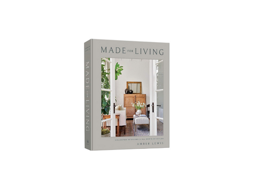 **Made for Living: Collected Interiors for All Sorts of Styles**