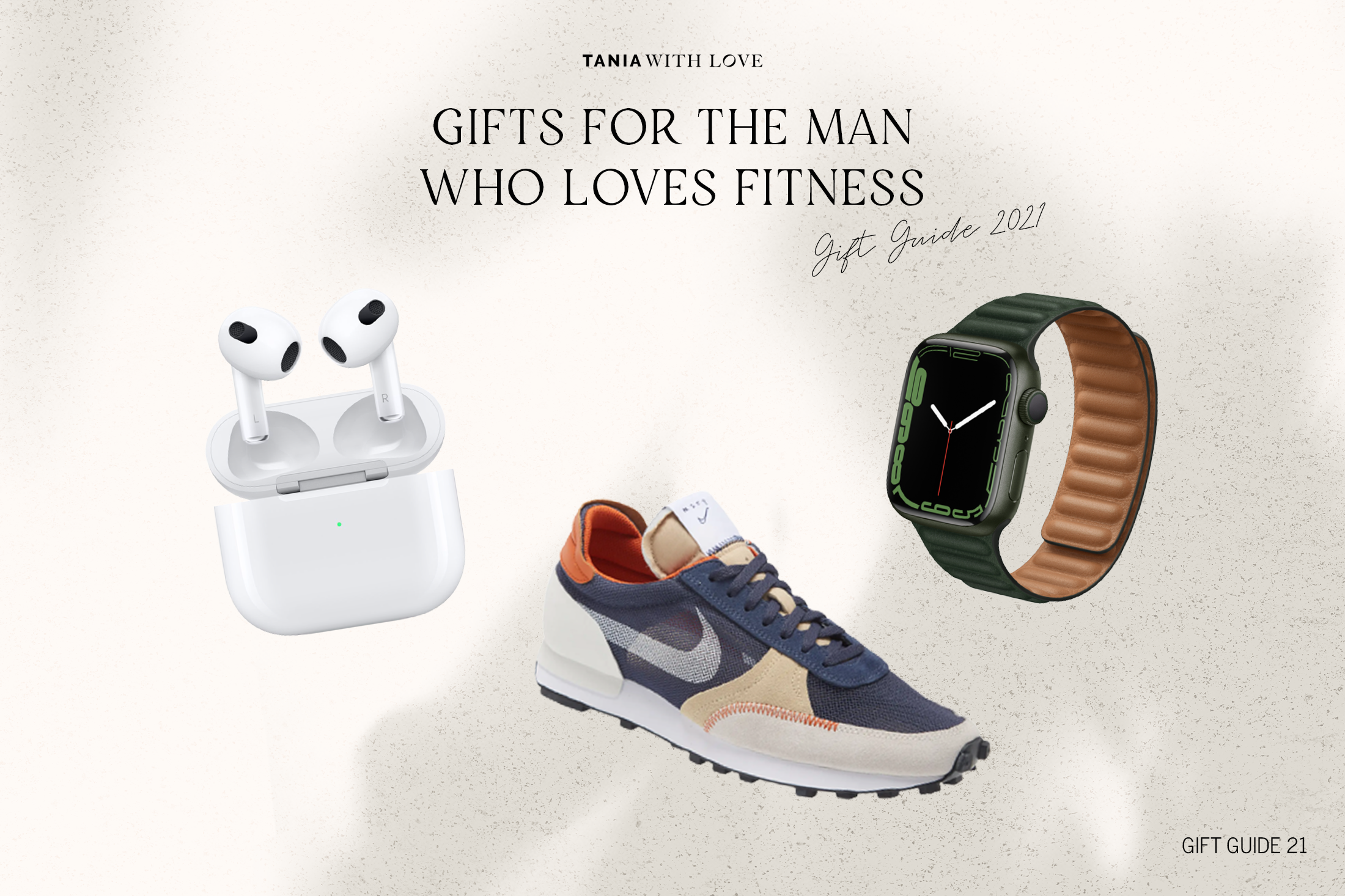 holiday gifts for men that love fitness.  AirPods, nike sneakers and iwatch 7